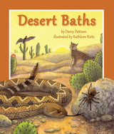 The cover of the Desert Baths Board Book by Darcy Pattison, beautifully illustrated by Kathleen Rietz and available from Treasure Chest Books, showcases desert animals like a rattlesnake, tarantula, bobcat, and bird in their Southwest habitat with cacti and rolling hills.