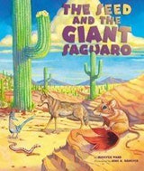 Book cover: The Seed and The Giant Saguaro by National Book Network features coyote, mouse, roadrunner, snake & cactus in a desert scene.