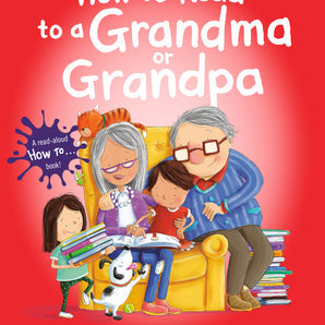 The book How to Read to a Grandma or Grandpa by Jean Reagan, illustrated by Lee Wildish, shows children enjoying stories with happy grandparents alongside a cat and dog on a red background. Brand: Random House.