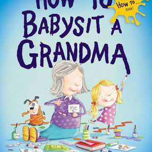 How to Babysit a Grandma Hardcover Book