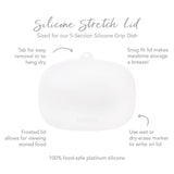 The Bumkins Blue Silicone Grip Dish (5-section) comes with a frosted, white silicone stretch lid that’s snug, leak-resistant & writable.